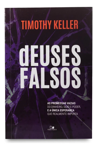 Deuses Falsos | Tim Keller | Português
