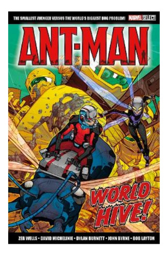 Marvel Select Ant-man: World Hive - Dylan Burnett, Zeb . Eb9