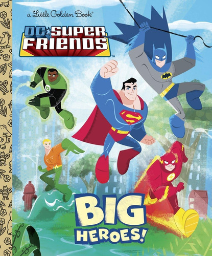 Libro:  Big Heroes! (dc Super Friends) (little Golden Book)
