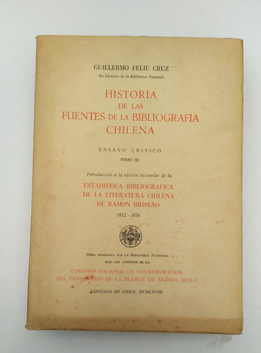 Libro Historia De Las Fuentes Bibliográfica Chilena G. Feliu