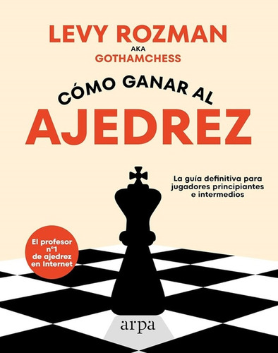 Cómo Ganar Al Ajedrez. Rozman, Levy