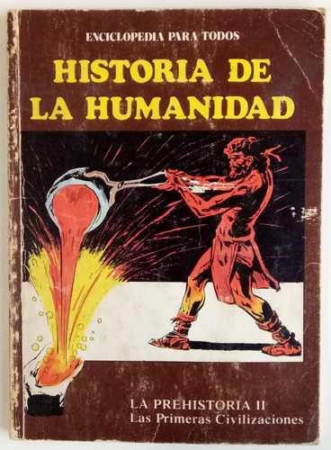 Prehistoria 2 Civilizaciones Col. Historia Humanidad 2 Cómic