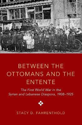 Libro Between The Ottomans And The Entente : The First Wo...