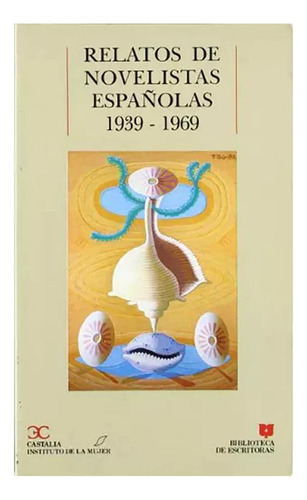 Relatos De Novelistas Espa\olas - Aavv - Castalia - #d