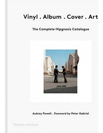 Vinyl . Album . Cover . Art : The Complete Hipgnosis Cata...