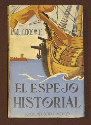 El Espejo Historial Rafael Heliodoro Valle 1937