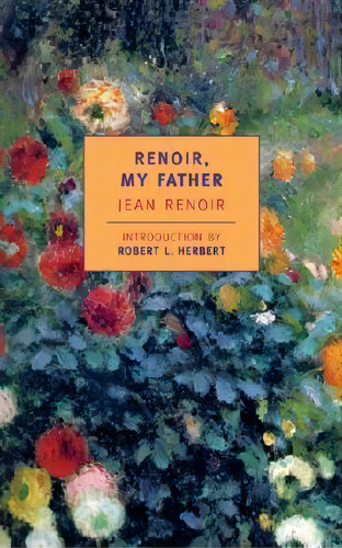 Renoir, My Father, De Dorothy Weaver. Editorial The New York Review Of Books, Inc, Tapa Blanda En Inglés
