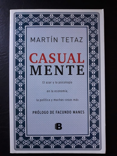 Casual Mente Martin Tetaz Ediciones B 