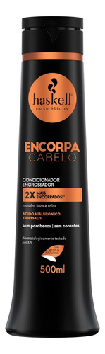 Condicionador Haskell Encorpa Cabelo 500ml