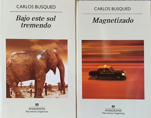 2 Libros Carlos Busqued Magnetizado Bajo Este Sol - Anagrama