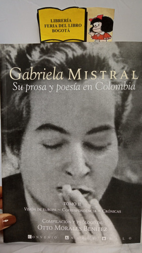 Gabriela Mistral - Poesía En Colombia - Tomo Ii - 2002