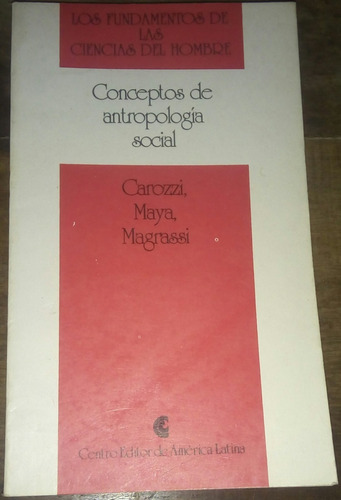 Conceptos De Antropología Social Carozi Maya Magrassi 