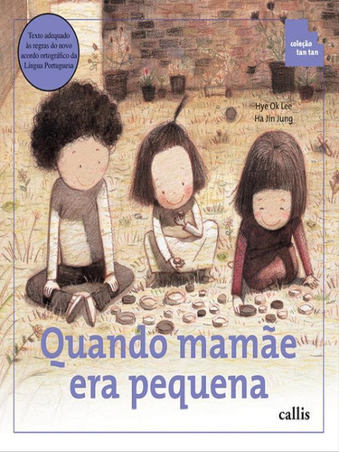 Quando Mamãe Era Pequena, De Jung, Ha Jin. Editora Callis, Capa Mole Em Português