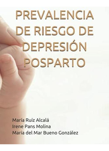 Prevalencia De Riesgo De Depresion Posparto (edición En Espa