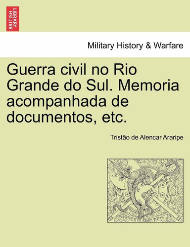 Libro Guerra Civil No Rio Grande Do Sul. Memoria Acompa Lhs4