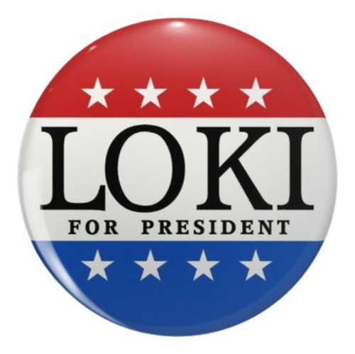 Pin Broche Sériado Loki For President Cosplay Geek Nerd