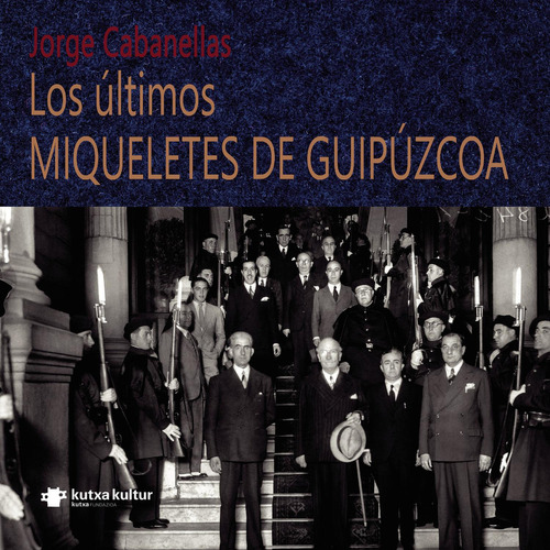 Los Últimos Miqueletes De Guipúzcoa, De Cabanellas  Jorge.. Grupo Editorial Círculo Rojo Sl, Tapa Blanda, Edición 1.0 En Español