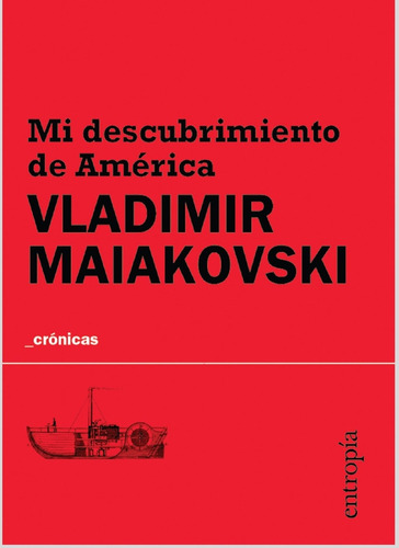 Mi Descubrimiento De America - Maiakovski (mayakovski) (maya