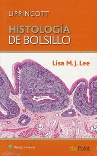 Histología De Bolsillo - Lee, Lisa M. 