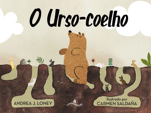 O Urso-coelho, De Carmen Saldaña. Editora Tordesilhinhas Em Português