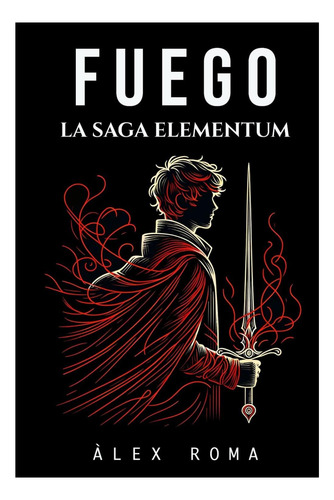 Libro: La Saga Elementum Ii: Fuego (spanish Edition)