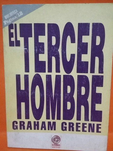 El Tercer Hombre. Por Graham Greene. 