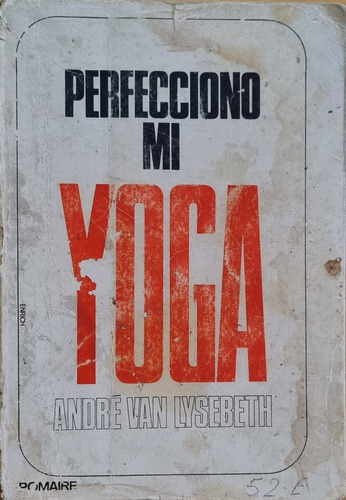 Perfecciono Mi Yoga André Van Lysebeth 1969 Pomaire 