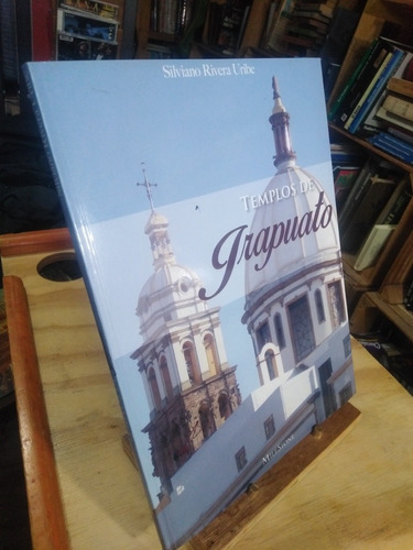 Bello Libro Templos De Irapuato. Excelentes Fotografias