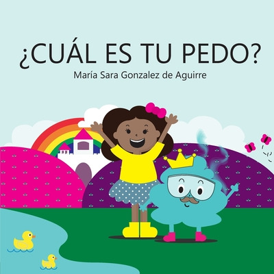 Libro Â¿cãºal Es Tu Pedo? - Gonzales De Aguirre, Maria Sara