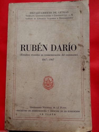 Ruben Dario Estudios Cent. 1867 - 1967 Universidad La Plata