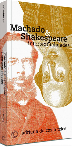 Machado & Shakespeare: intertextualidades, de Telles, Adriana Da Costa. Série Estudos Editora Perspectiva Ltda., capa mole em português, 2017