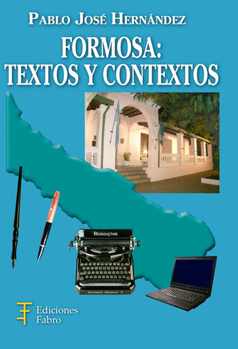 Formosa: Textos Y Contextos. Ediciones Fabro