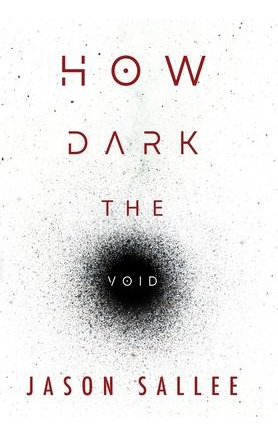 Libro How Dark The Void - Jason Sallee