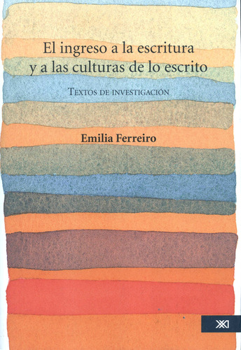 Ingreso A La Escritura Y A Las Culturas De Lo Escrito, El