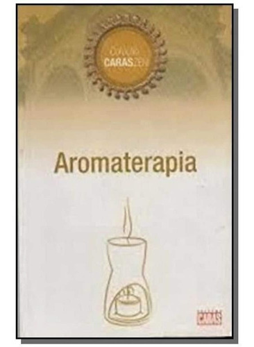 Livro Aromaterapia - Coleção Caras Zen