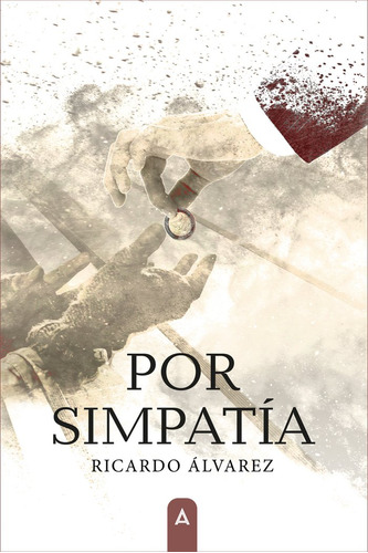 Por simpatÃÂa, de , Álvarez Gutiérrez, Ricardo. Editorial Aliar 2015 Ediciones, S.L., tapa blanda en español