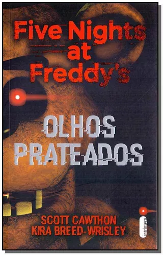 Editora Intrínseca - Na série de jogos Five nights at Freddy's, o jogador  assume o papel de um segurança contratado para tomar conta de uma pizzaria  durante a noite, enquanto os animatrônicos