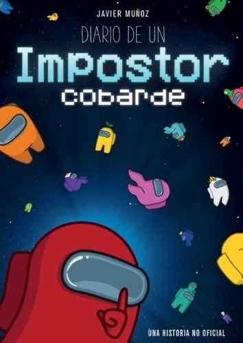 Imagen 1 de 2 de Diario De Un Impostor Cobarde - Among Us
