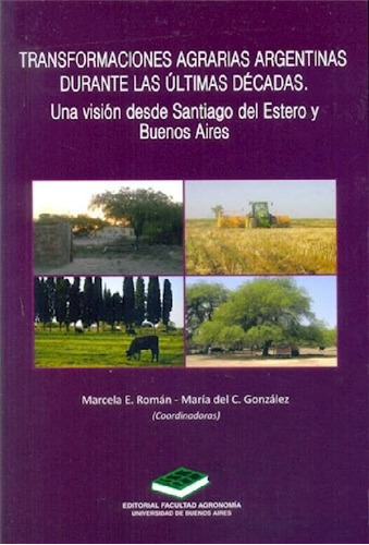 Libro - Transformaciones Agrarias Argentinas Durante Las Ul