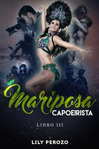 Libro : Mariposa Capoeirista (libro 3) - Perozo, Lily