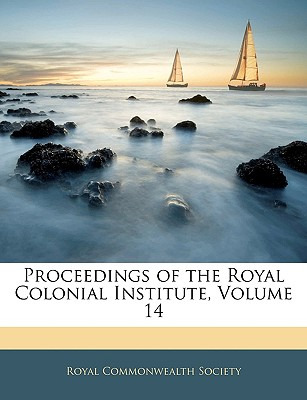 Libro Proceedings Of The Royal Colonial Institute, Volume...