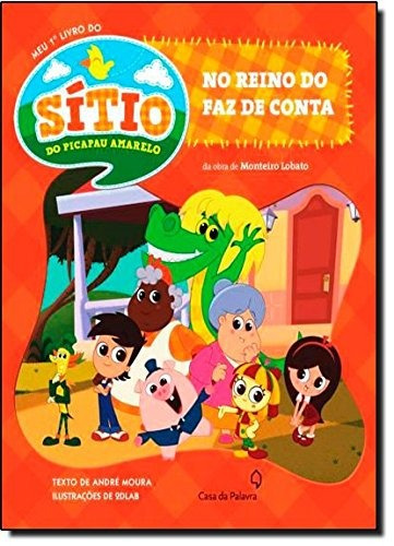 No reino do faz de conta, de Moura, Andre. Editorial Casa dos Mundos Produção Editorial e Games LTDA, capa mole em português, 2013