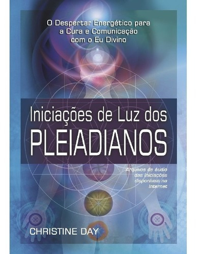 Iniciacoes De Luz Dos Pleiadianos