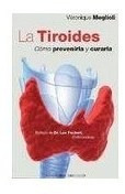 Tiroides Como Prevenir Y Curar Sus Afecciones Salud Y Vida N