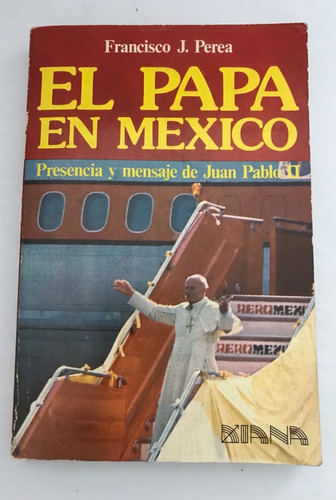 Jan Pablo Ii, Papa En México, El, Perea, F. J.