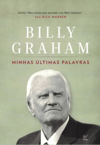 Livro: Minhas Últimas Palavras - Billy Graham | Rick Warren