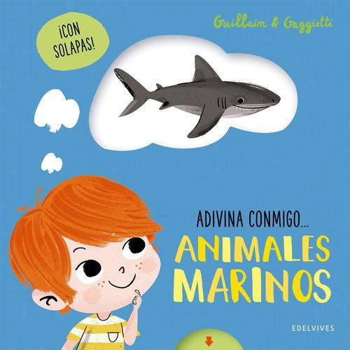 Libro Libro Adivina Conmigo - Animales Marinos, De Adam Guillain. Editorial Edelvives, Tapa Dura En Español, 2021