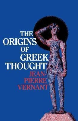 The Origins Of Greek Thought - Jean-pierre Vernant