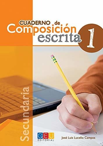 Cuaderno De Composicion Escrita 1 - Luceño Campos,jose L...