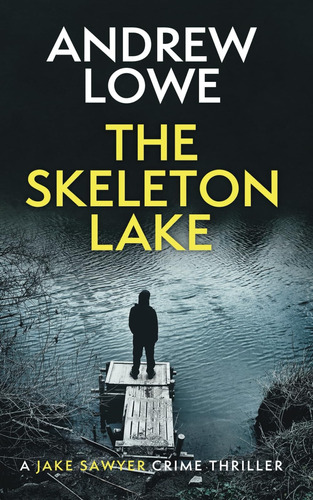 Libro:  The Skeleton Lake (jake Sawyer Crime Thrillers)